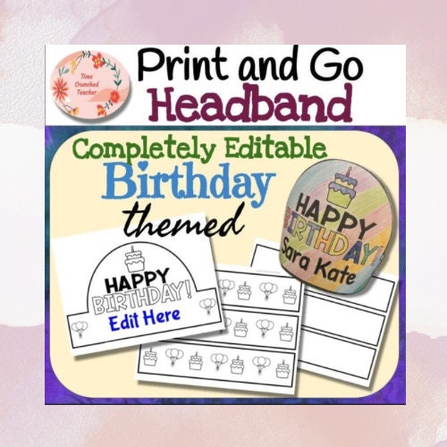 EDITABLE Birthday Headband * Personalize, Print and Go!