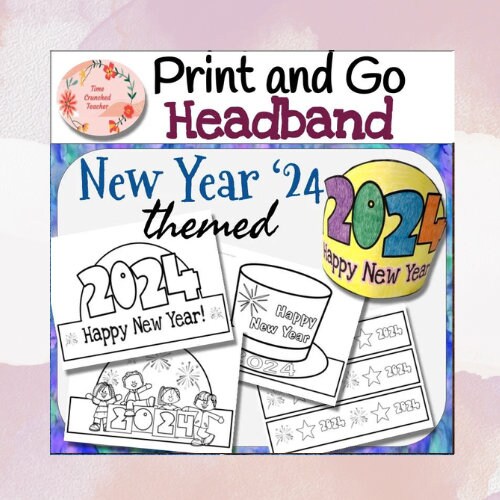 Printable Happy New Year 2024 headbands: 3 Versions to Choose From! No Prep- Print & Go!